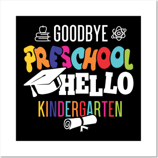 goodbye preschoolgoodbye preschool hello kindergarten Posters and Art